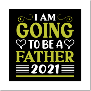 i am going to be a father 2021 Posters and Art